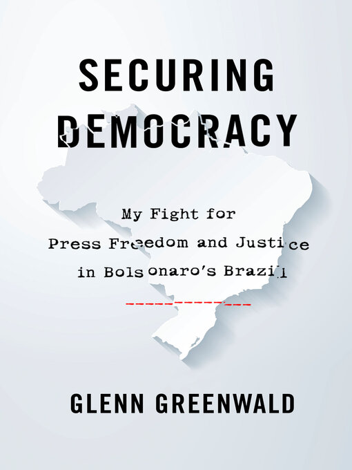 Title details for Securing Democracy by Glenn Greenwald - Available